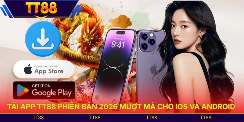 Tải App TT88 phiên bản 2026 mượt mà cho iOS và Android